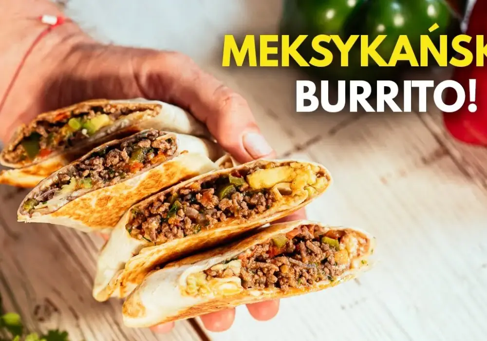 Pyszne burrito z wołowiną - łatwy przepis na idealne danie meksykańskie