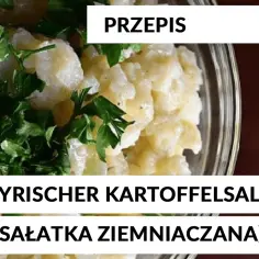 Przepis na pyszną sałatkę bawarską (Kartoffelsalat) z ziemniaków i natki pietruszki.